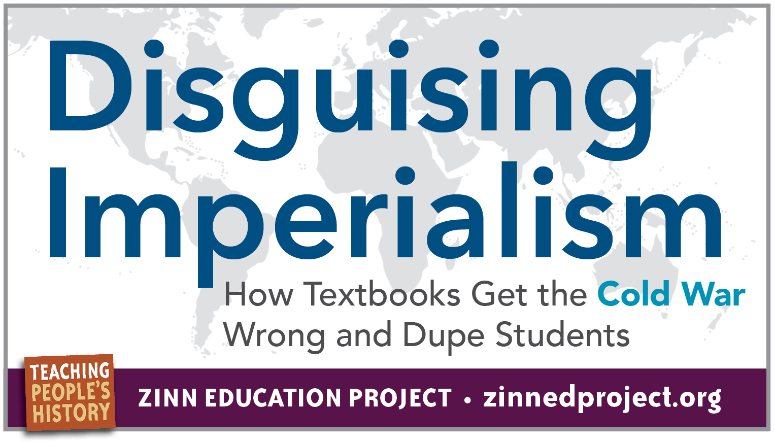 Disguising Imperialism (Article) | Zinn Education Project